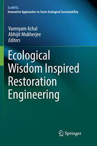 Ecological Wisdom Inspired Restoration Engineering