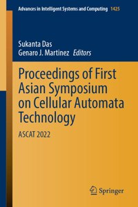 Proceedings of First Asian Symposium on Cellular Automata Technology