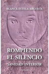 Rompiendo El Silencio - Sanidad Interior