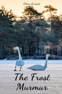 The Frost Murmur