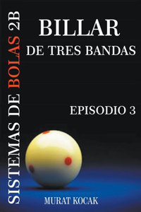 Billar De Tres Bandas Sistemas De Bolas 2B - Episodio 3