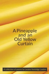 Pineapple and an Old Yellow Curtain