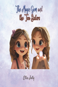 The Magic Gem and The Two Sisters