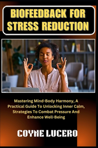 Biofeedback for Stress Reduction