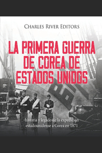 La primera guerra de Corea de Estados Unidos