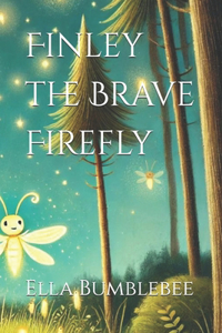 Finley the Brave Firefly