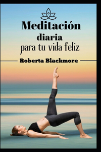 Meditación diaria para tu vida feliz