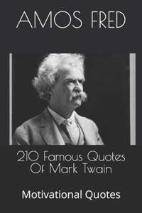 210 Famous Quotes Of Mark Twain