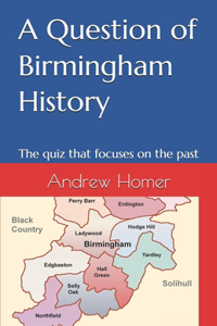 Question of Birmingham History