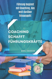 Coaching Schafft Führungskräfte