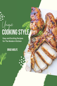 Unique Cooking Style