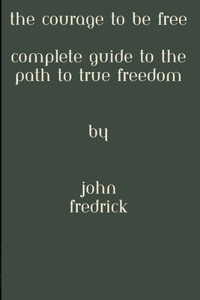 The courage to be free