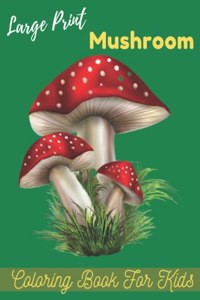 large prints mushroom coloring book for kids