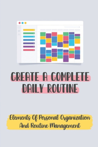 Create A Complete Daily Routine