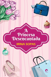 A Princesa Desencantada