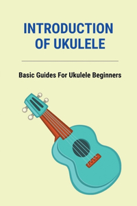 Introduction Of Ukulele