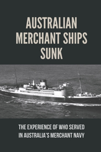 Australian Merchant Ships Sunk