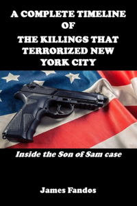 A Complete Timeline of the Killings That Terrorized New York City