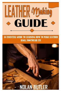 Leather Making Guide