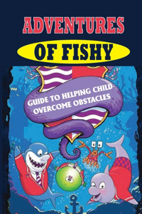 Adventures Of Fishy