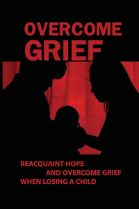 Overcome Grief