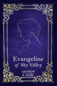 Evangeline of Sky Valley