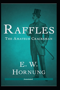 The Amateur Cracksman [Annotated]