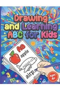 Drawing And Learning ABC for Kids: Preschool Coloring Book Age 4