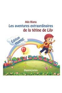 Les aventures extraordinaires de la tétine de Lily