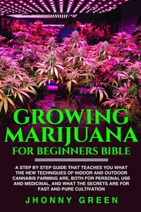 Growing Marijuana For Beginners BIBLE