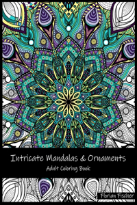 Intricate Mandalas & Ornaments