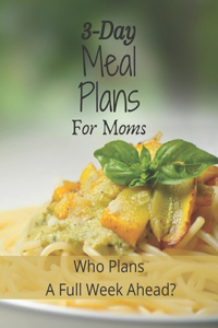 3-Day Meal Plans For Moms