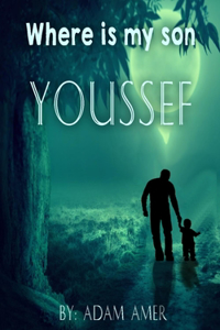 Where is my son Youssef