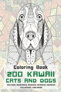 200 Kawaii Cats and Dogs - Coloring Book - Maltese, Munchkin, Borzois, Minskin, Swedish Vallhunds, and more
