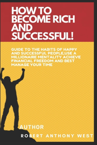 How to Become Rich and Successful