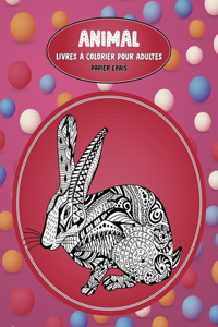 Livres à colorier pour adultes - Papier épais - Animal