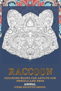 Coloring Books for Adults for Pencils and Pens - Animal - Stress Relieving Designs - Raccoon