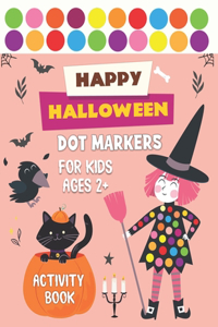 Happy Halloween Dot Markers Activity Book for Kids Ages 2+