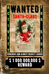 Wanted Santa Claus