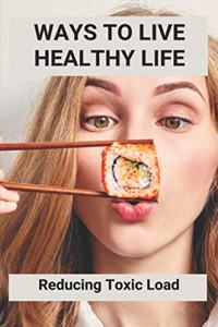 Ways To Live Healthy Life