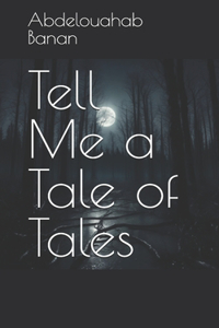 Tell Me a Tale of Tales