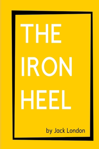 The Iron Heel by Jack London