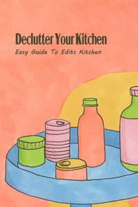 Declutter Your Kitchen