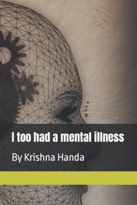 I too had a mental illness