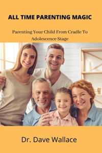 All Time Parenting Magic