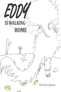 Eddy is Walking Home