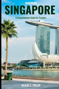 Discover Singapore (Travel Guide)