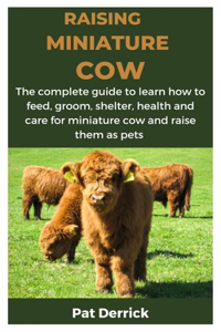 Raising Miniature Cow