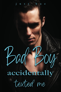 Bad Boy Accidentally Texted Me