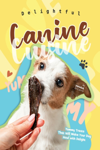 Delightful Canine Cuisine